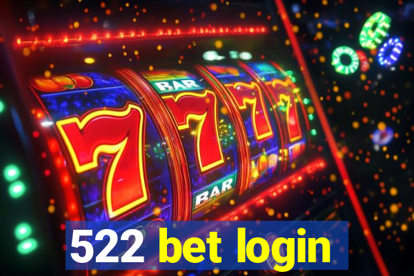 522 bet login